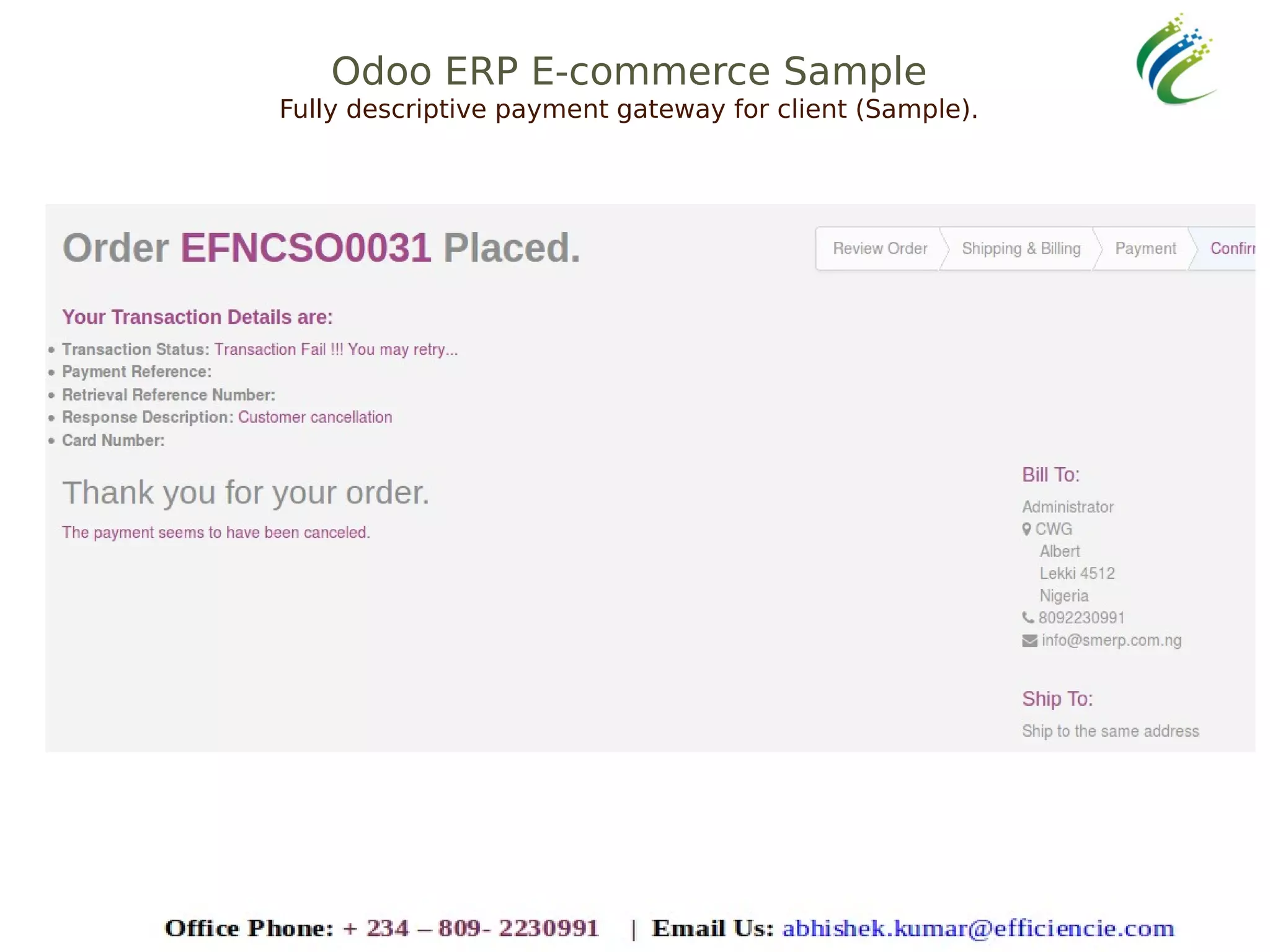 Odoo ERP E-commerce Sample
Fully descriptive payment gateway for client (Sample).
 
