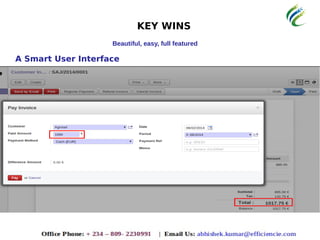 KEY WINS
Beautiful, easy, full featured
A Smart User Interface
 