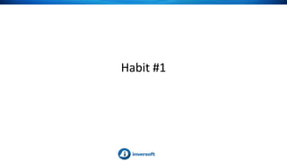 Habit #1
 
