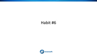 Habit #6
 