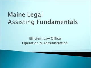 Efficient Law Office  Operation & Administration  