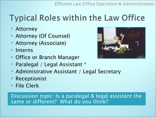 <ul><li>Discussion topic: Is a paralegal & legal assistant the same or different?  What do you think?  </li></ul><ul><li>A...