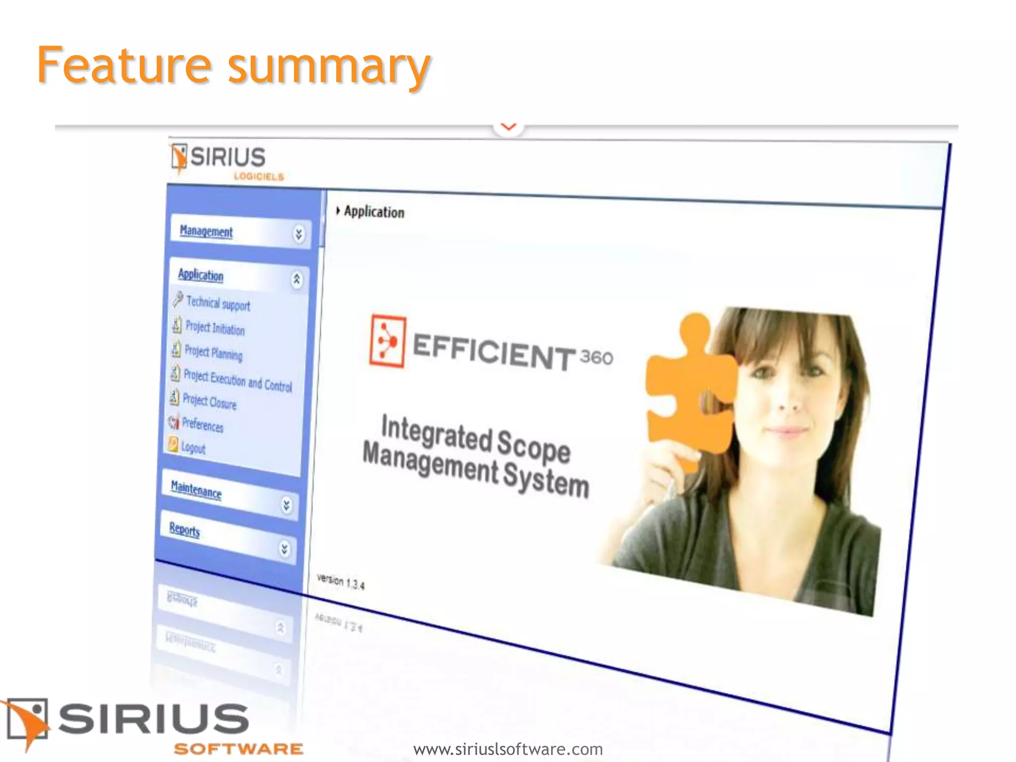 6
www.siriuslsoftware.com
Feature summary
 