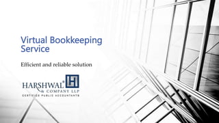 Virtual Bookkeeping
Service
Efficient and reliable solution
 