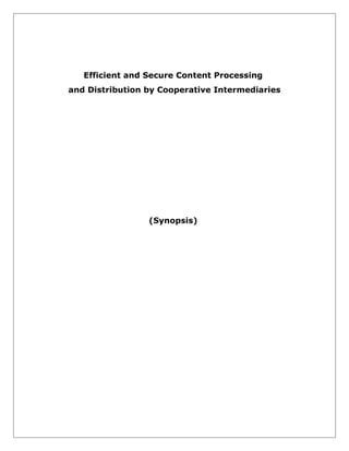 Efficient and Secure Content Processing
and Distribution by Cooperative Intermediaries

(Synopsis)

 