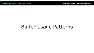 Buffer Usage Patterns
 