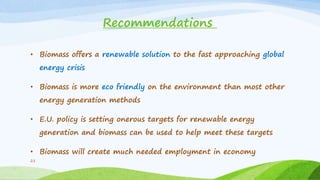 Efficient conversion of biomass & waste into valuable | PPTX