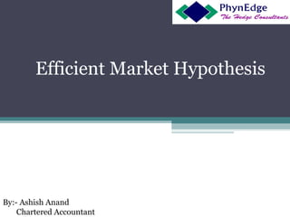 Efficient Market Hypothesis 
 