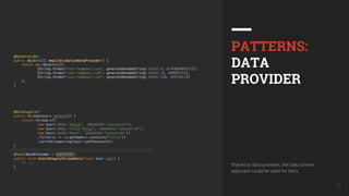 UkrainQA #7 13
PATTERNS:
DATA
PROVIDER
Thanks to data provider, the Data Driven
approach could be used for tests
 