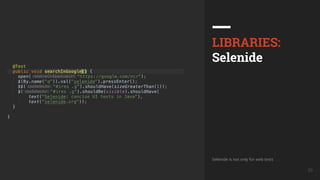 UkrainQA #7 20
LIBRARIES:
Selenide
Selenide is not only for web tests
 