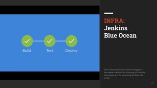UkrainQA #7 38
INFRA:
Jenkins
Blue Ocean
One of the most basic classes String gets a
few helper methods for trimming or checking
whitespace and for streaming the lines of a
string
 
