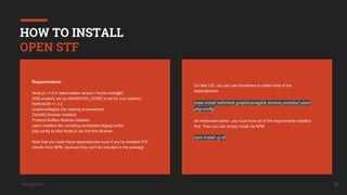 UkrainQA #7 45
HOW TO INSTALL
OPEN STF
Requirements:
Node.js >= 6.9 (latest stable version I found node@8)
ADB properly set up ($ANDROID_HOME is set for your system)
RethinkDB >= 2.2
GraphicsMagick (for resizing screenshots)
ZeroMQ libraries installed
Protocol Buffers libraries installed
yasm installed (for compiling embedded libjpeg-turbo)
pkg-config so that Node.js can find the libraries
Note that you need these dependencies even if you've installed STF
directly from NPM, because they can't be included in the package.
On Mac OS, you can use homebrew to install most of the
dependencies:
brew install rethinkdb graphicsmagick zeromq protobuf yasm
pkg-config
As mentioned earlier, you must have all of the requirements installed
first. Then you can simply install via NPM:
npm install -g stf
 
