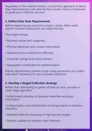 Understanding Web Scraping Foodhub Reviews
Web scraping involves extracting large amounts of data from websites in an
automated manner. Foodhub Reviews Scraper is designed to help businesses collect
customer reviews from Foodhub, a popular food delivery platform.
By scraping reviews, ratings, and feedback from customers, businesses can gain
insights into various aspects of their service, including food quality, delivery times,
and customer satisfaction.
Instead of relying on manual data collection, Foodhub Reviews Data Collection
through scraping allows for real-time access to a large volume of structured data,
which is essential for making informed decisions.
Introduction
In today's dynamic quick-commerce landscape, staying competitive requires
instant visibility into market pricing trends and consumer preferences. This case
study examines how a leading grocery delivery chain with 30+ online stores
across major Indian metropolitan areas leveraged Real-Time Grocery Price
Monitoring solutions from us to transform their business intelligence capabilities
and market positioning strategies.
The client struggled with maintaining competitive pricing across thousands of
SKUs and identifying regional pricing patterns. They also suffered revenue
leakage due to suboptimal pricing strategies. They needed a comprehensive
solution to provide detailed insights into quick-commerce market dynamics and
enable precise price optimization across their diverse grocery catalog.
The client revolutionized their approach to pricing strategy and inventory
management by implementing advanced Grocery Price Data Scraping
technologies. This resulted in remarkable improvements in market
responsiveness, profit margins, and substantial revenue growth.
Client Success Story
Introduction
This case study highlights how our Coupang Product Price Scraping Service
revolutionized a client's market analysis and pricing optimization strategy. By
deploying advanced techniques, we empowered the client with unmatched insights
into the competitive dynamics of South Korea's leading e-commerce platform.
Our customized solution delivered robust market intelligence, enabling clients to
drive data-backed pricing decisions, swiftly adapt to market changes, and
significantly enhance their profit margins. Leveraging our specialized Coupang
Product Data Scraping Solutions scraping tools, the client gained the strategic edge
necessary to excel within Coupang's fast-evolving marketplace.
The Client
Introduction
In the competitive fantasy cricket market, gaining insights into player
performance and match dynamics is crucial for informed decision-making and
sustained growth. This case study explores how a leading fantasy cricket
platform, with over 2 million active users, utilized our ESPNcricinfo Data Scraping
solutions to enhance business intelligence and market position.
The client faced delayed stats, inaccurate player predictions, and revenue losses
from poor user engagement. They needed a solution that offered real-time
insights into cricket matches and allowed for accurate player valuation across
various tournament formats.
By adopting our advanced ESPNcricinfo API Scraping technology, the client
transformed their fantasy cricket scoring and user engagement strategies. This
led to significant improvements in user retention and platform profitability and,
ultimately, a substantial boost in revenue growth.
Client Success Story
Regardless of the method chosen, a systematic approach to Naver
Map Data Extraction will yield the best results. Here's a framework
to guide your collection process:
1. Define Clear Data Requirements
Before beginning any extraction project, clearly define what
specific business data points you need and why.
This might include:
• Business names and categories.
• Physical addresses and contact information.
• Operating hours and service offerings.
• Customer ratings and review content.
• Geographic coordinates for spatial analysis.
Precise requirements prevent scope creep and ensure you collect
only what's necessary for your business objectives.
2. Develop a Staged Collection Strategy
Rather than attempting to gather all data at once, consider a
multi-stage approach:
• Initial broad collection of business identifiers and basic
information.
• Categorization and prioritization of listings based on business
relevance.
• Detailed collection focusing on high-priority targets.
• Periodic updates to maintain data freshness.
 