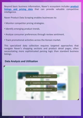 Understanding Web Scraping Foodhub Reviews
Web scraping involves extracting large amounts of data from websites in an automated manner.
Foodhub Reviews Scraper is designed to help businesses collect customer reviews from Foodhub,
a popular food delivery platform.
By scraping reviews, ratings, and feedback from customers, businesses can gain insights into
various aspects of their service, including food quality, delivery times, and customer satisfaction.
Instead of relying on manual data collection, Foodhub Reviews Data Collection through scraping
allows for real-time access to a large volume of structured data, which is essential for making
informed decisions.
Introduction
In today's dynamic quick-commerce landscape, staying competitive requires instant visibility
into market pricing trends and consumer preferences. This case study examines how a leading
grocery delivery chain with 30+ online stores across major Indian metropolitan areas
leveraged Real-Time Grocery Price Monitoring solutions from us to transform their business
intelligence capabilities and market positioning strategies.
The client struggled with maintaining competitive pricing across thousands of SKUs and
identifying regional pricing patterns. They also suffered revenue leakage due to suboptimal
pricing strategies. They needed a comprehensive solution to provide detailed insights into
quick-commerce market dynamics and enable precise price optimization across their diverse
grocery catalog.
The client revolutionized their approach to pricing strategy and inventory management by
implementing advanced Grocery Price Data Scraping technologies. This resulted in
remarkable improvements in market responsiveness, profit margins, and substantial revenue
growth.
Client Success Story
Introduction
This case study highlights how our Coupang Product Price Scraping Service revolutionized a
client's market analysis and pricing optimization strategy. By deploying advanced
techniques, we empowered the client with unmatched insights into the competitive
dynamics of South Korea's leading e-commerce platform.
Our customized solution delivered robust market intelligence, enabling clients to drive data-
backed pricing decisions, swiftly adapt to market changes, and significantly enhance their
profit margins. Leveraging our specialized Coupang Product Data Scraping Solutions scraping
tools, the client gained the strategic edge necessary to excel within Coupang's fast-evolving
marketplace.
The Client
Introduction
In the competitive fantasy cricket market, gaining insights into player performance and match
dynamics is crucial for informed decision-making and sustained growth. This case study
explores how a leading fantasy cricket platform, with over 2 million active users, utilized our
ESPNcricinfo Data Scraping solutions to enhance business intelligence and market position.
The client faced delayed stats, inaccurate player predictions, and revenue losses from poor
user engagement. They needed a solution that offered real-time insights into cricket matches
and allowed for accurate player valuation across various tournament formats.
By adopting our advanced ESPNcricinfo API Scraping technology, the client transformed their
fantasy cricket scoring and user engagement strategies. This led to significant improvements
in user retention and platform profitability and, ultimately, a substantial boost in revenue
growth.
Client Success Story
Beyond basic business information, Naver's ecosystem includes product
listings and pricing data that can provide valuable competitive
intelligence.
Naver Product Data Scraping enables businesses to:
• Monitor competitor pricing strategies.
• Identify emerging product trends.
• Analyze consumer preferences through review sentiment.
• Track promotional activities across the Korean market.
This specialized data collection requires targeted approaches that
navigate Naver's shopping sections and product detail pages, often
necessitating more sophisticated parsing logic than standard business
listings.
Data Analysis and Utilization
 