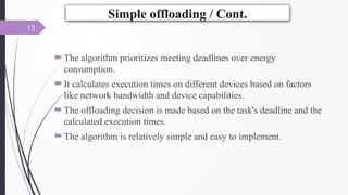 Efficient Offloading and Task Scheduling in Internet of Thingth-Cloud ...