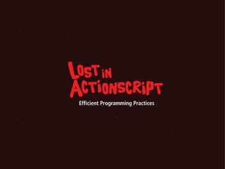 Efficient Programming Practices For AS3