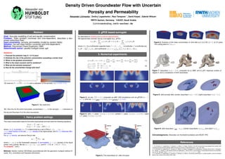 Density Driven Groundwater Flow with Uncertain
Porosity and Permeability
Alexander Litvinenko1
, Dmitry Logashenko2
, Raul Tempone1,2
, David Keyes2
, Gabriel Wittum2
1
RWTH Aachen, Germany, 2
KAUST, Saudi Arabia
litvinenko@uq.rwth-aachen.de
Abstract
Goal: Accurate modelling of soil and aquifer contamination
Problem: Elder problem (nonlinear and time-dependent, describes a two-
phase subsurface flow)
Input uncertainty: porosity, permeability (model by random fields)
Solution: the salt mass fraction (uncertain and time-dependent)
Method: Polynomial Chaos Expansion, QMC
Deterministic solver: parallel multigrid solver ug4
Questions:
1. Forecast the pollution map in 1-5-10 years
2. Estimate the risk of the pollution concentration exceeding a certain level
3. Where is the greatest uncertainty?
4. What is the mean scenario and its variations?
5. What are the extreme scenarios?
6. How do the uncertainties change with time?
c = 1
c = 0
c = 0
c = 0
600 m
300 m
150 m
2D reservoir D = (0, 600) × (0, 150) and a realisation of the porosity φ(x) ∈ [0.097, 0.115].
Figure 2: Two reservoirs
BC: Zero-flux for the entire fluid phase; concentration: c = 1 in the red spot, c = 0 otherwise on
the top and Neumann-0 at the other boundaries.
1. Henry problem settings
The mass conservation laws for the entire liquid phase and salt yield the following equations
∂t(φρ) + ∇ · (ρq) = 0,
∂t(φρc) + ∇ · (ρcq − ρD∇c) = 0,
where φ(x, ξ) is porosity, x ∈ D, is determined by a set of RVs ξ = (ξ1, . . . , ξM, ...).
c(t, x) mass fraction of the salt, ρ = ρ(c) density of the liquid phase, and D(t, x) molecular diffu-
sion tensor.
For q(t, x) velocity, we assume Darcy’s law:
q = −
K
µ
(∇p − ρg),
where p = p(t, x) is the hydrostatic pressure, K permeability, µ = µ(c) viscosity of the liquid
phase, and g gravity. We set ρ(c) = ρ0 + (ρ1 − ρ0)c, and D = φDI, K = KI, K = K(φ).
To compute: c and p.
Methods: Newton method, BiCGStab, preconditioned with the geometric multigrid method (V-
cycle), ILUβ-smoothers and Gaussian elimination.
2. gPCE based surrogate
An alternative to sampling is a functional approximation:
We approximate unknown QoI by a surrogate (e.g., gPCE)
c(t, x, θ) =
X
β∈J
cβ(t, x)Ψβ(θ) ≈ b
c(t, x, θ) =
X
β∈JM,p
cβ(t, x)Ψβ(θ),
where {Ψβ} is a multivariate Legendre basis, β = (β1, ..., βj, ...) a multiindex, J a multiindex set,
Ψβ(θ) :=
Q∞
j=1 ψβj
(θj), and coefficients cβ(t, x) ≈ 1
hΨβ,Ψβi
PNq
i=1 Ψβ(t, θi)c(t, x, θi)wi
3. Numerical experiments
φ(t, x, θ) = 0.1 + 0.05 · c0 ·

θ1x
600
cos
πx
300
+ θ2 sin
πy
150
+ θ3 cos
πx
300
sin
πy
150

(1)
( c0 = 0.01 if z ≤ −100
c0 = 0.10 if −100  z ≤ −50
c0 = 1.0 if −50  z ≤ 0
(2)
Figure 3: 1st row: c(x) ∈ (0, 1) computed via qMC (200 simulations) and via gPCE4 (m = 1,
p = 4); 2nd row: Var[c]qMC ∈ (0, 0.021), Var[c]gPCE4 ∈ (0, 0.023).
Figure 4: (left) 2.75 years, Var[c](x) ∈ (0, 0.023); (center) 5.5 years, Var[c](x) ∈ (0, 0.055); (right)
8.25 years, Var[c](x) ∈ (0, 0.07).
Figure 5: Five isosurfaces of c after 9.6 years
Figure 6: Evolution of the mean concentration in time after a) 0, b) 0.55, c) 1.1, d) 2.2 years.
The cutting plane is (150, y, z)
Figure 7: Isosurface Var[c] = 0.07, computed via a) QMC and b) gPC response surface of
degree 4, and c) comparison of both isosurfaces
Figure 8: (left) porosity field; (center) isosurface Var[c] = 0.05; (right) isosurface Var[c] = 0.15.
Figure 9: (left) isosurface |cdet − c|0.25; (center) isosurfaces Var[c]0.05 and (right) Var[c]0.12
Acknowledgements: Alexander von Humboldt foundation and KAUST HPC.
References
1. A. Litvinenko, D. Logashenko, R. Tempone, G. Wittum, D. Keyes, Solution of the 3D density-driven groundwater flow problem with
uncertain porosity and permeability, GEM-International Journal on Geomathematics 11, pp 1-29, 2020
2. A. Litvinenko, D. Logashenko, R. Tempone, G. Wittum, D. Keyes, Propagation of Uncertainties in Density-Driven Flow. In: Bungartz,
HJ., Garcke, J., Pflüger, D. (eds) Sparse Grids and Applications - Munich 2018. Lecture Notes in Computational Science and Engineer-
ing, vol 144. Springer, Cham. https://doi.org/10.1007/978-3-030-81362-8_5, 2021
3. A. Litvinenko, D. Logashenko, R. Tempone, E. Vasilyeva, G. Wittum, Uncertainty quantification in coastal aquifers using the multilevel
Monte Carlo method, arXiv:2302.07804, 2023
 