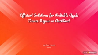 Efficient Solutions for Reliable Apple Device Repair in Auckland.pdf