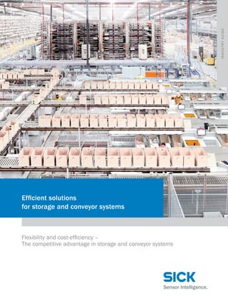 Industry guide

Efficient solutions
for storage and conveyor systems

Flexibility and cost-efficiency –
The competitive advantage in storage and conveyor systems

 