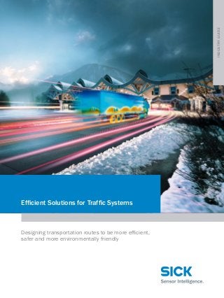 Efficient Solutions for Traffic Systems
Designing transportation routes to be more efficient,
safer and more environmentally friendly
Industryguide
 