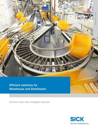 INDUSTRY GUIDE

Efficient solutions for
Warehouse and Distribution

Achieve more with intelligent sensors

 