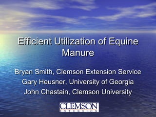Efficient utilization of equine manure