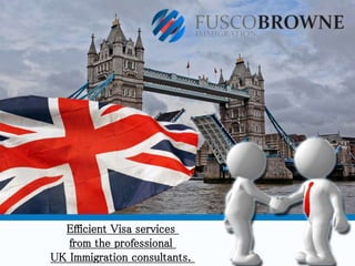 Efficient Visa services
from the professional
UK Immigration consultants.
 