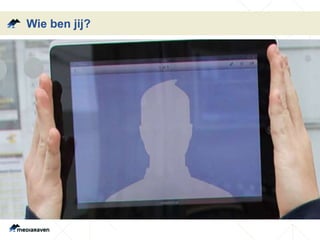 Wie ben jij? 
 