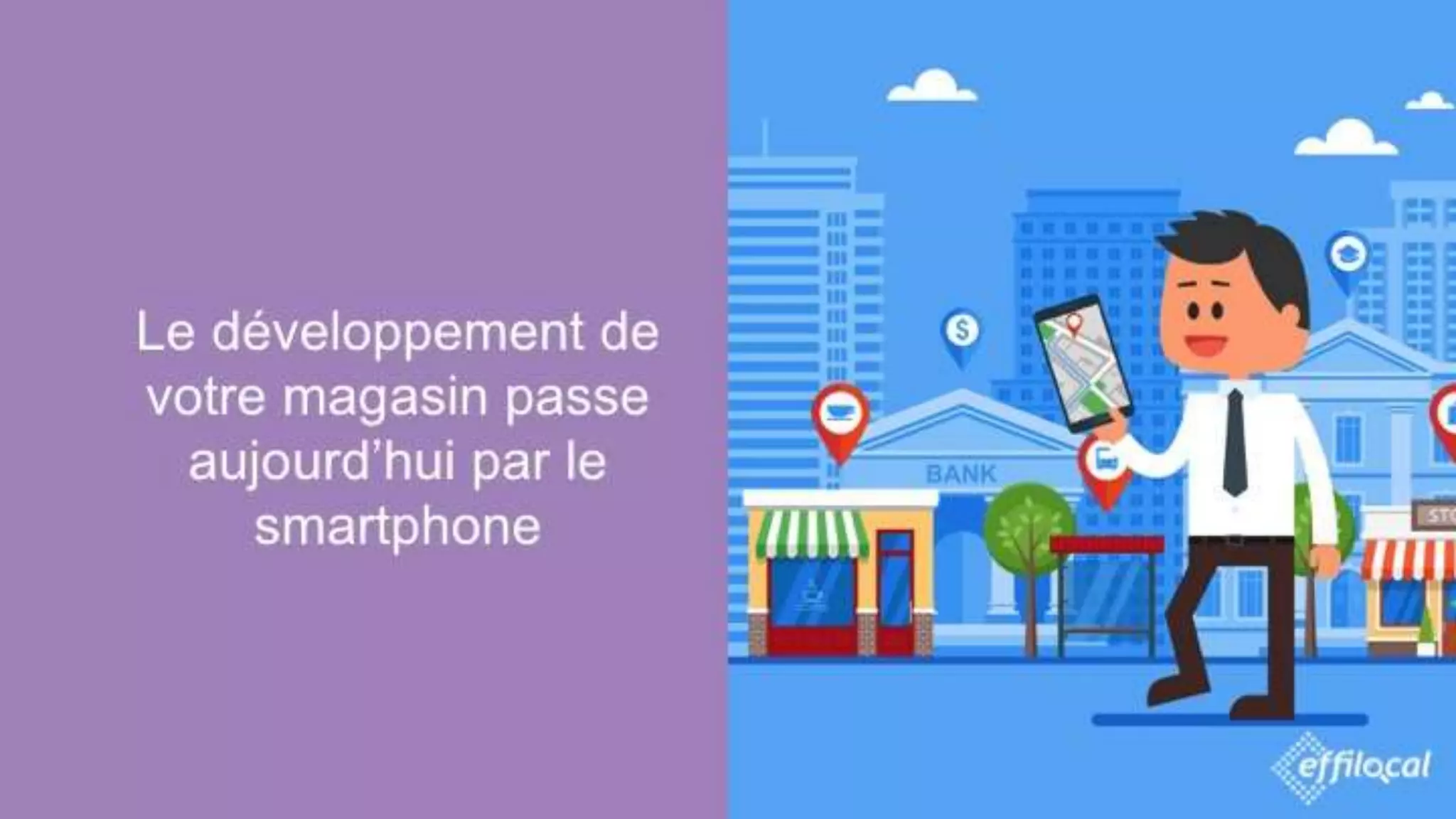 EFFINITY - CONFIDENTIEL
Les entreprises
françaises
en retard
Le développement de
votre magasin passe
aujourd’hui par le
smartphone
 