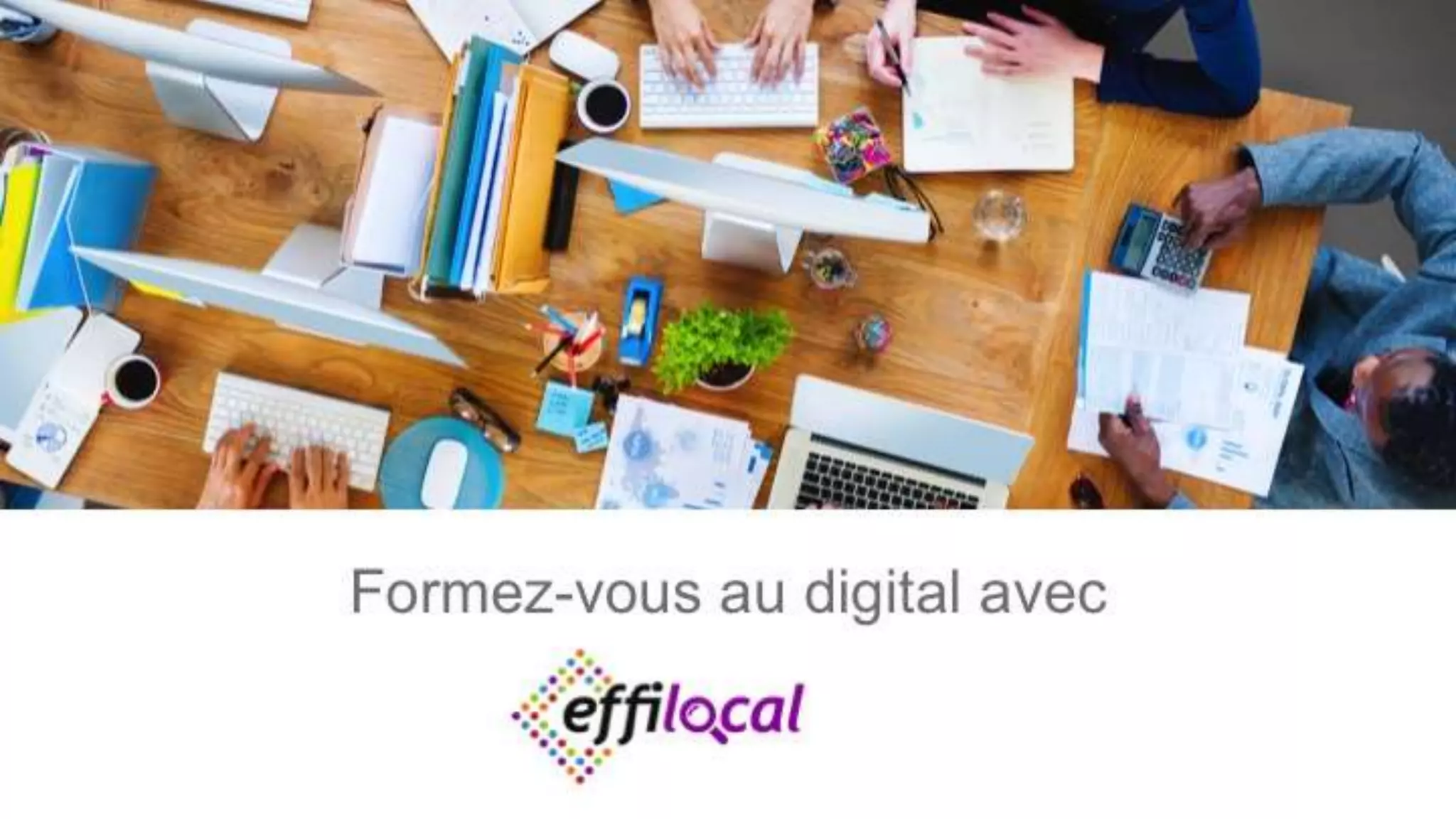 Formez-vous au digital avec
 