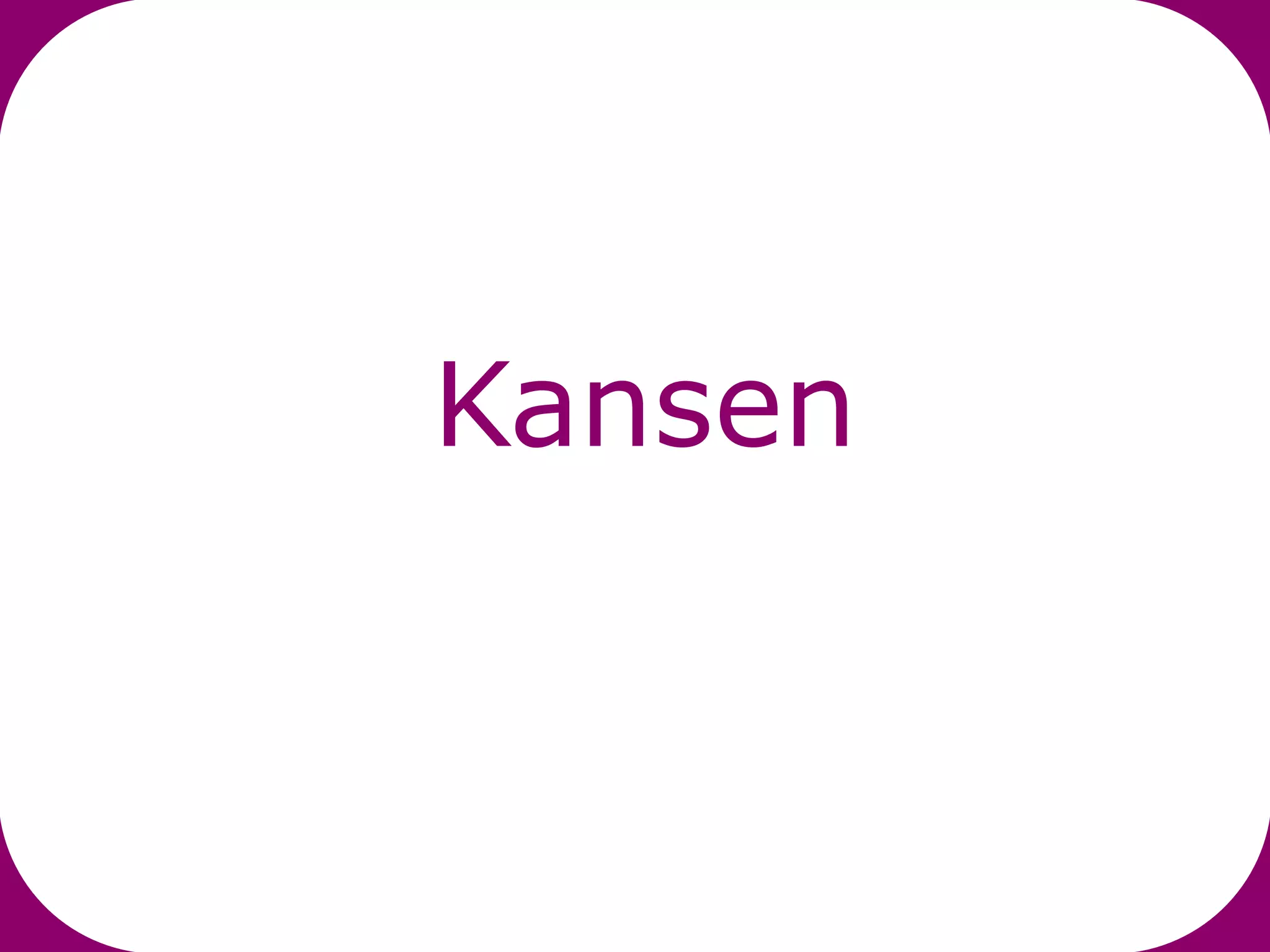 Kansen
 
