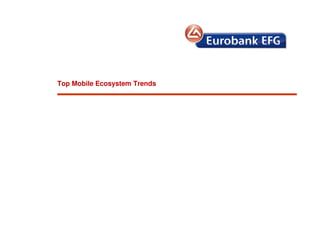 Top Mobile Ecosystem Trends
 