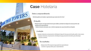 Sobre o empreendimento
O desaﬁo
Comodescartar50.000litrosdeáguapordiaprovenientesdaEstaçãodeTratamentodeEsgoto?
Oclientenãohaviaconseguido,juntoàCETESB,autorizaçãoparadescarteemcorpod'águapróximoao
empreendimentoeosolodolocal,devidoaobaixoíndicedeabsorção,nãoeraapropriadoparainfiltração.
Asoluçãoacurtoprazofoiaretiradadessaáguaatravésdecaminhõespipa,oqueestavaonerandoo
empreendimentoemR$60.000,00/mês.
Outrasolução,àmédioprazoe praticamenteinviávelfinanceiramente,seriaconstruirumaadutorade3kmatéa
interligaçãocomarededeesgotodaconcessionárialocal.
Condomíniofechadoformadopor20galpõeslogísticosmodularescom70.000m2deáreaconstruída.
Aáreatotaldoempreendimentoéde142.500m2.
Case Business Park
17
 