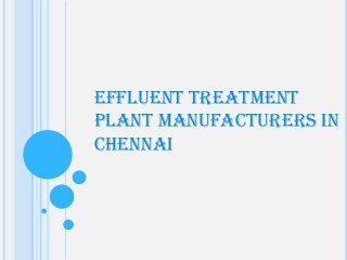 Effluent Treatment
Plant Manufacturers In
Chennai
 
