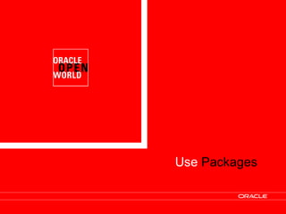Use  Packages 
