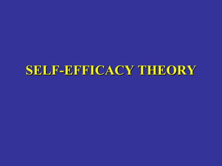 SELF-EFFICACY THEORY 