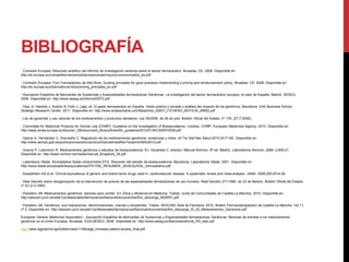 BIBLIOGRAFÍA
- Comisión Europea. Resumen analítico del Informe de investigación sectorial sobre el sector farmacéutico. Bruselas: CE; 2008. Disponible en:
http://ec.europa.eu/competition/sectors/pharmaceuticals/inquiry/communication_es.pdf
- Comisión Europea. Foro Farmacéutico de Alto Nivel. Guiding principles for good practices implementing a pricing and reimbursement policy. Bruselas: CE; 2008. Disponible en:
http://ec.europa.eu/pharmaforum/docs/pricing_principles_en.pdf
- Asociación Española de fabricantes de Sustancias y Especialidades farmacéuticas Genéricas. La investigación del sector farmacéutico europeo: el caso de España. Madrid: AESEG;
2008. Disponible en: http://www.aeseg.es/informeDEF2.pdf
- Díaz JI, Heredia J, Andreu B, Feliz J, Lago JA. El gasto farmacéutico en España. Visión pública y privada y análisis del impacto de los genéricos. Barcelona: EAE Business School,
Strategic Research Center; 2011. Disponible en: http://www.actasanitaria.com/fileset/doc_65031_FICHERO_NOTICIA_49552.pdf
- Ley de garantías y uso racional de los medicamentos y productos sanitarios. Ley 29/2006, de 26 de julio. Boletín Oficial del Estado, nº 178, (27-7-2006).
- Committee for Medicinal Products for Human Use (CHMP). Guideline on the Investigation of Bioequivalence. Londres, CHMP, European Medicines Agency; 2010. Disponible en:
http://www.emea.europa.eu/docs/en_GB/document_library/Scientific_guideline/2010/01/WC500070039.pdf
- García A, Hernández C, Avendaño C. Regulación de los medicamentos genéricos: evidencias y mitos. Inf Ter Sist Nac Salud 2010:34;71-82. Disponible en:
http://www.aemps.gob.es/publicaciones/articulo/docs/GarciaArietaRevTerapVol34N32010.pdf
- Guerra P, Lubomirov R. Medicamentos genéricos y estudios de bioequivalencia. En: Govantes C, director. Manual Normon. 8ª ed. Madrid. Laboratorios Normon; 2006. p.609-21.
Disponible en: http://www.normon.es/media/manual_8/capitulo_34.pdf
- Laboratorio Stada. Simvastatina Stada comprimidos EFG. Resumen del estudio de bioequivalencia. Barcelona: Laboratorios Stada; 2001. Disponible en:
http://www.stada.es/uploads/bioequivalencia/3701782_RESUMEN-_BIOEQUIVAL_Simvastatina.pdf
- Kesselheim AS et al. Clinical equivalence of generic and brand-name drugs used in cardiovascular disease. A systematic review and meta-analysis. JAMA. 2008;300:2514-26
- Real Decreto sobre reorganización de la intervención de precios de las especialidades farmacéuticas de uso humano. Real Decreto 271/1990, de 23 de febrero. Boletín Oficial del Estado,
nº 53 (2-3-1990)
- Paredero JM. Medicamentos genéricos: razones para confiar. En: Ética y eficiencia en Medicina. Toledo; Junta de Comunidades de Castilla-La Mancha; 2010. Disponible en:
http://sescam.jccm.es/web1/profesionales/farmacia/usoRacional/documentos/fich_descarga_MGRPC.pdf
- Paredero JM. Genéricos: sus indicaciones, denominaciones, marcas y excipientes. Toledo: SESCAM, Área de Farmacia; 2010. Boletín Farmacoterapéutico de Castilla-La Mancha: Vol 11,
nº 2. Disponible en: http://sescam.jccm.es/web1/profesionales/farmacia/usoRacional/documentos/fich_descarga_XI_02_Medicamentos_Genericos.pdf
European Generic Medicines Association - Asociación Española de fabricantes de Sustancias y Especialidades farmacéuticas Genéricas. Barreras de entrada a los medicamentos
genéricos en la Unión Europea. Bruselas: EGA-AESEG; 2008. Disponible en: http://www.aeseg.es/BarrerasInforme_ES_web.pdf
http://www.bgpharma.bg/bulletin/read/11/file/ega_increase-patient-access_final.pdf
 