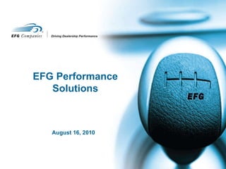 EFG Performance Solutions August 16, 2010 