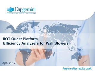 IIOT Quest Platform
Efficiency Analyzers for Wall Blowers
April 2017
 