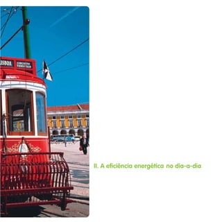 II. A eficiência energética no dia-a-dia
 
