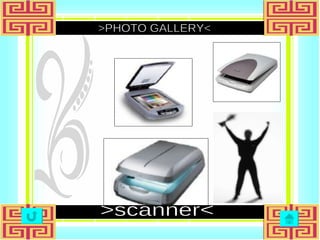 >PHOTO GALLERY< >scanner< 