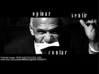 contar opinar sentir 