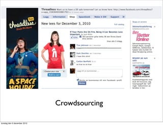 Crowdsourcing

torsdag den 9 december 2010
 