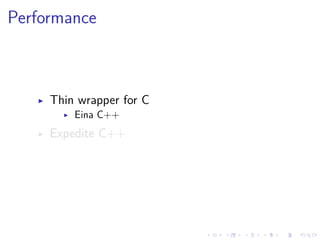 .
.
.
.
.
.
.
.
.
.
.
.
.
.
.
.
.
.
.
.
.
.
.
.
.
.
.
.
.
.
.
.
.
.
.
.
.
.
.
.
Performance
▶ Thin wrapper for C
▶ Eina C++
▶ Expedite C++
 
