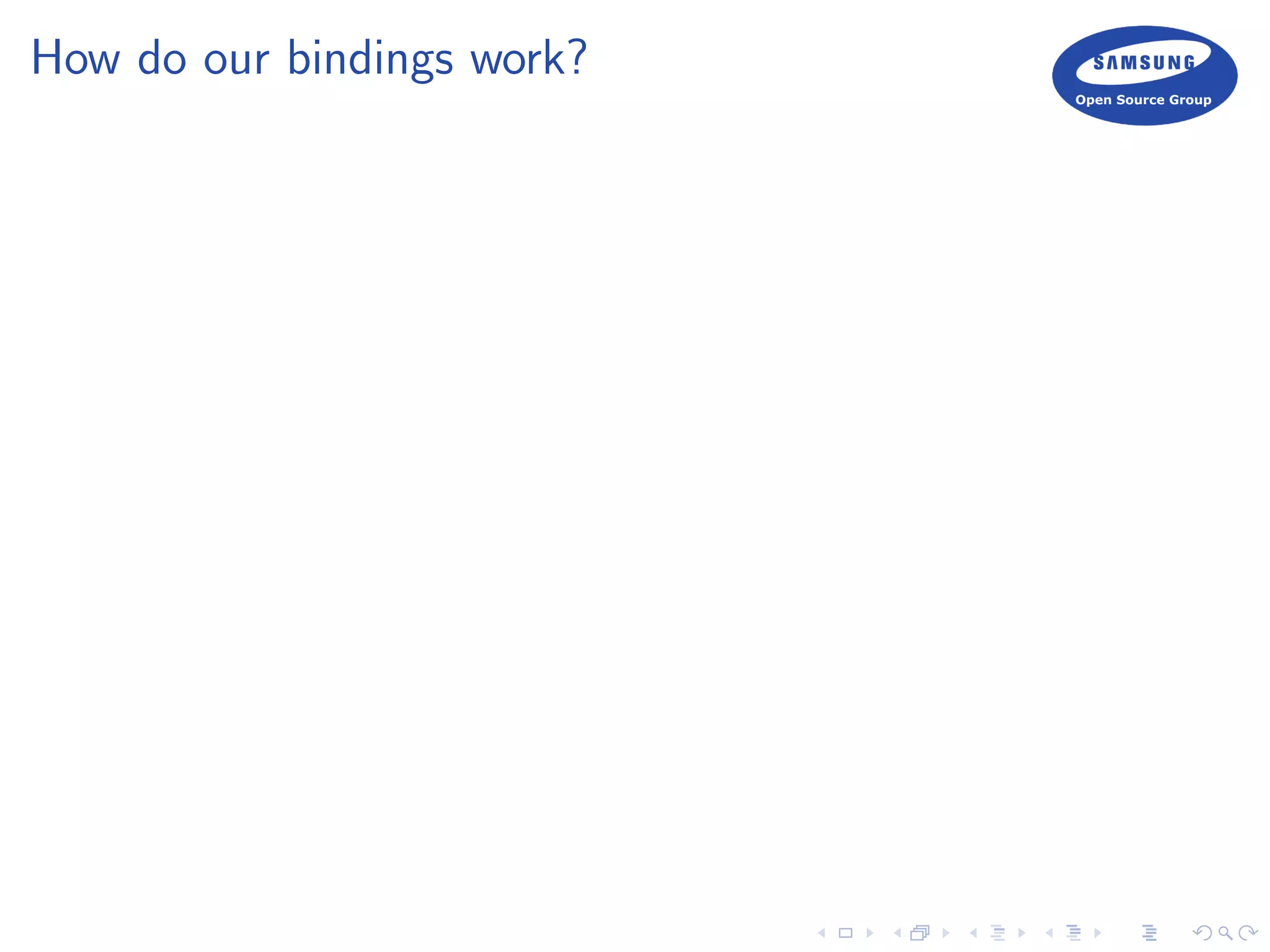 How do our bindings work?
 