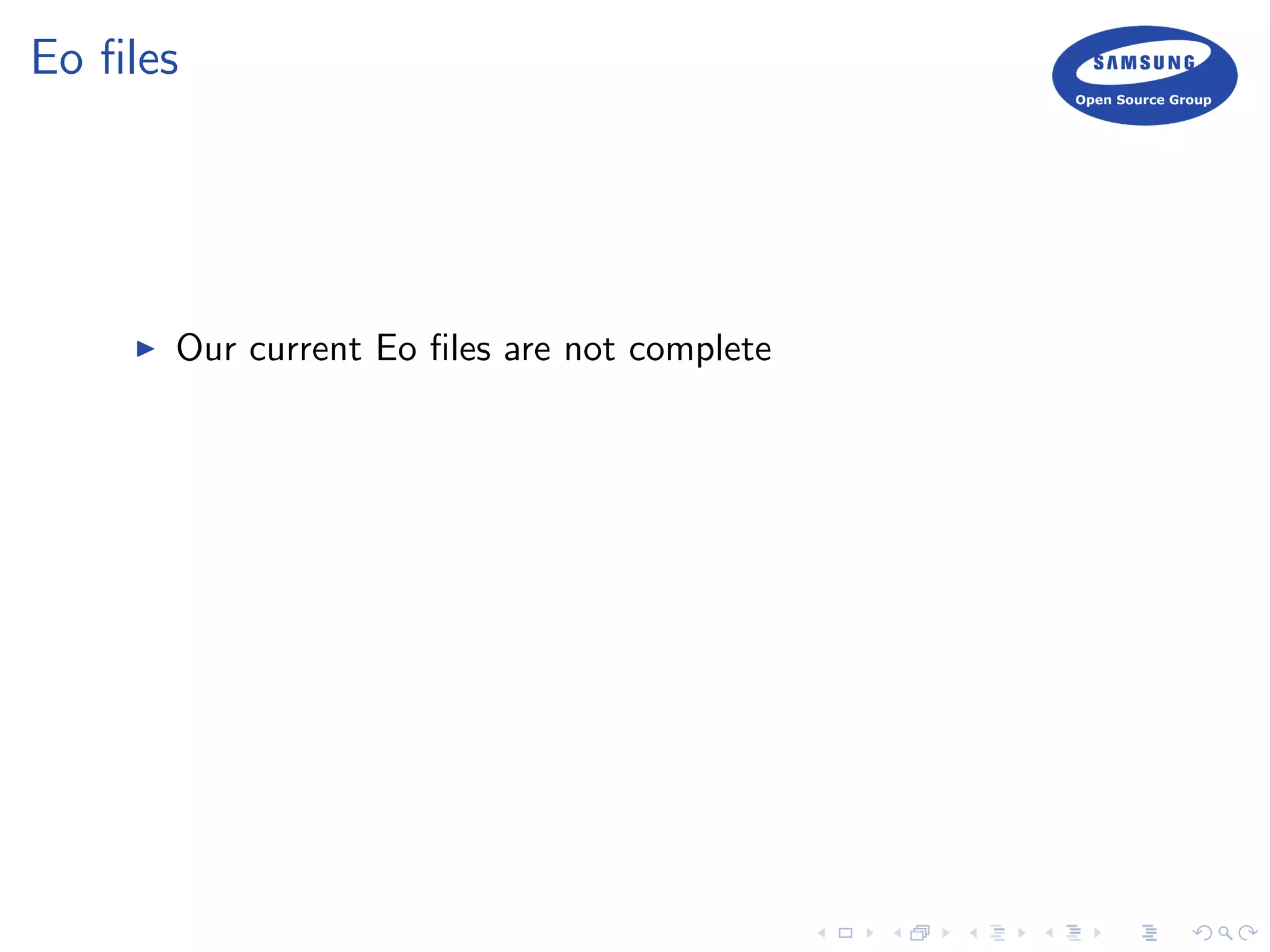 Eo ﬁles
Our current Eo ﬁles are not complete
 