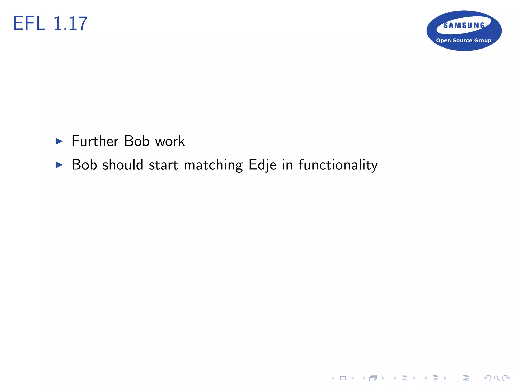 EFL 1.17
Further Bob work
Bob should start matching Edje in functionality
 