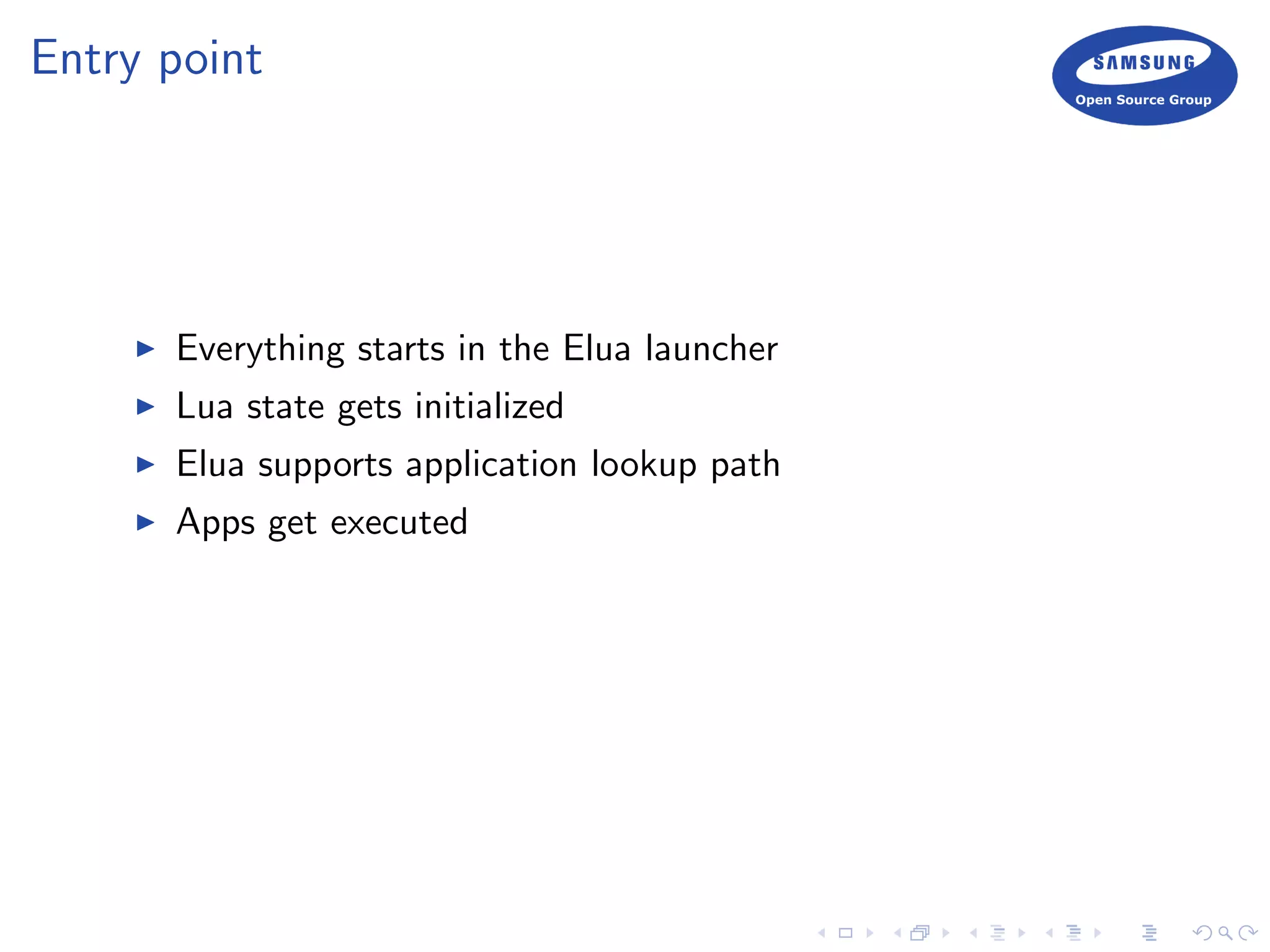 Entry point
Everything starts in the Elua launcher
Lua state gets initialized
Elua supports application lookup path
Apps get executed
 