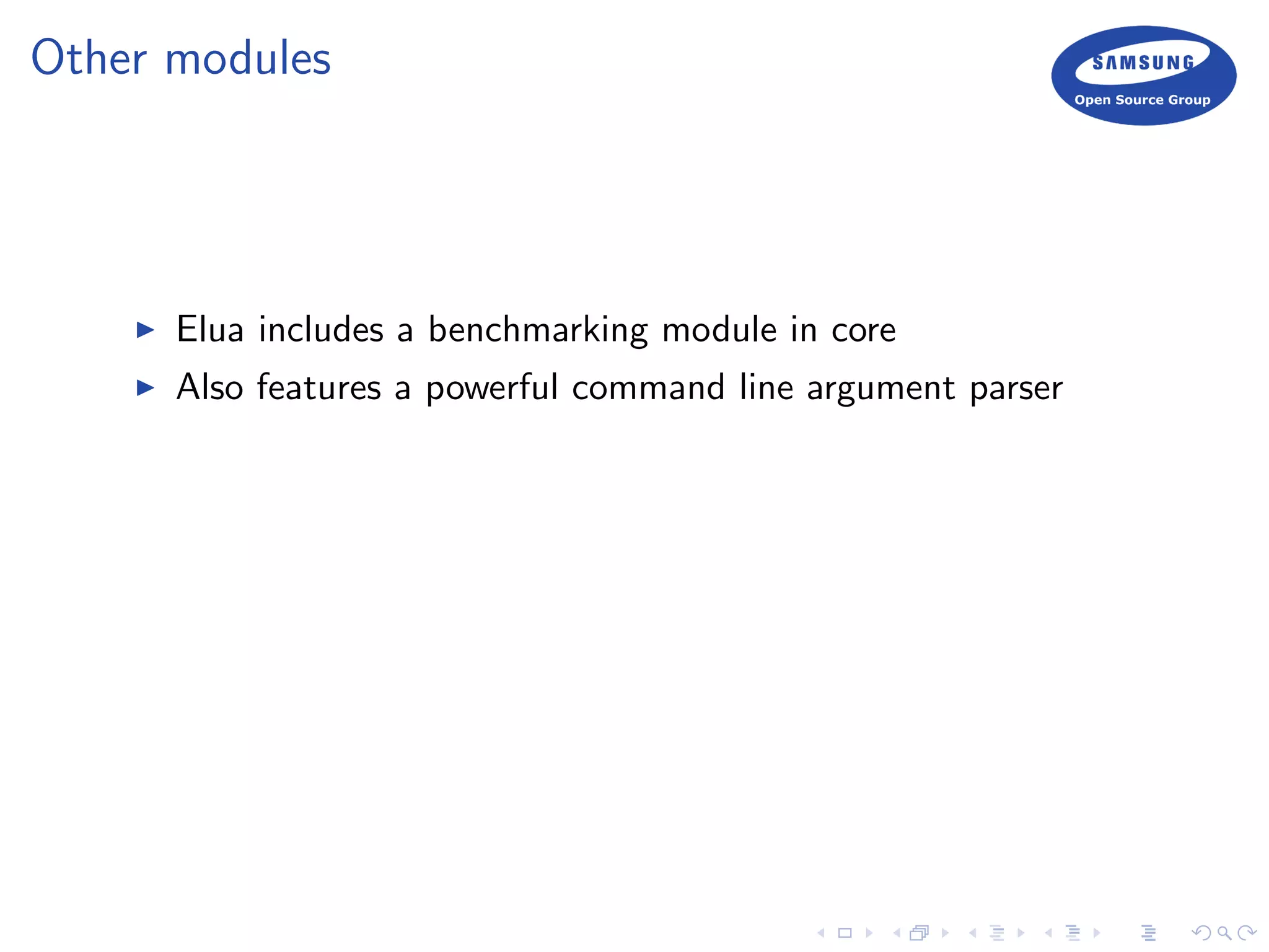 Other modules
Elua includes a benchmarking module in core
Also features a powerful command line argument parser
 