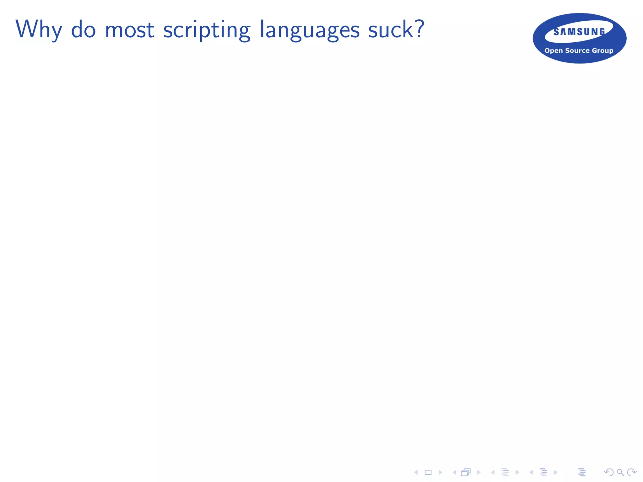 Why do most scripting languages suck?
 